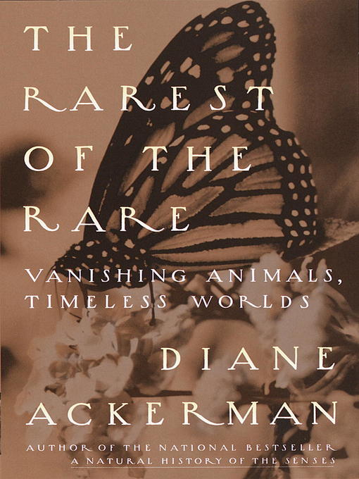 Title details for The Rarest of the Rare by Diane Ackerman - Wait list